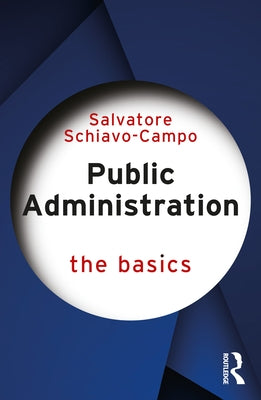 Public Administration: The Basics by Schiavo-Campo, Salvatore
