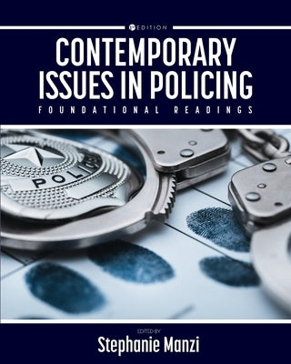 Contemporary Issues in Policing: Foundational Readings by Manzi, Stephanie