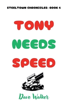 Tony Needs Speed by Walker, Dave