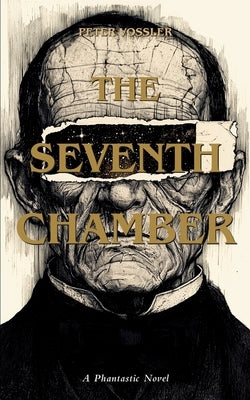 The Seventh Chamber by Vossler, Peter