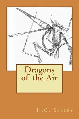 Dragons of the Air by Seeley, H. G.
