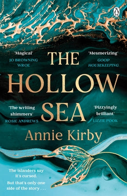 The Hollow Sea: The Unforgettable and Mesmerising Debut Inspired by Mythology by Kirby, Annie