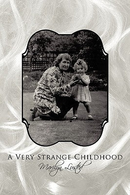 A Very Strange Childhood by Lusted, Marilyn