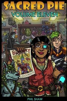 Sacred Pie: Volume 11 by Shaw, Phil