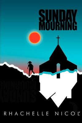 Sunday Mourning by Nicol', Rhachelle