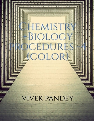 Chemistry+Biology procedures -4 (color) by Kumar, Mr Vivek