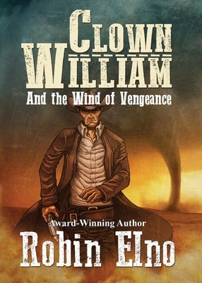 Clown William and the Wind of Vengeance by Elno, Robin