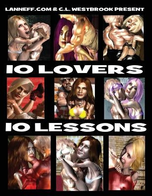 10 Lovers 10 Lessons: Ten essential elements to immortal everlasting love! by Westbrook, C. L.