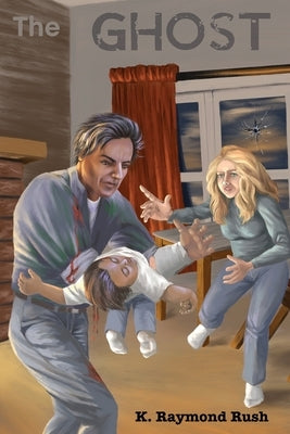The Ghost by Rush, K. Raymond