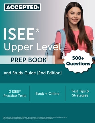 ISEE Upper Level Prep Book: 2 ISEE Practice Tests and Study Guide [2nd Edition] by McDivitt, G. T.