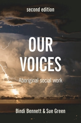 Our Voices: Aboriginal Social Work by Bennett, Bindi