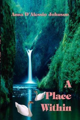 A Place Within by Johnson, Anna D'Alessio