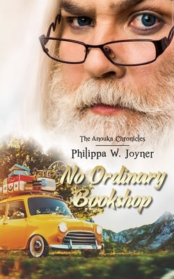 No Ordinary Bookshop (The Anouka Chronicles) by Joyner, Philippa W.