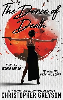 Dance of Death: A Kiku - Yakuza Assassin - Action Thriller Novel by Greyson, Christopher