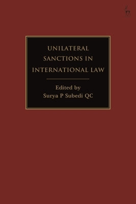Unilateral Sanctions in International Law by Subedi, Surya P.