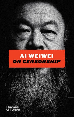 On Censorship by Weiwei, Ai