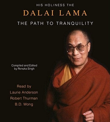 The Path to Tranquility (Reissue): Daily Meditations by the Dalai Lama by Dalai Lama, His Holiness the