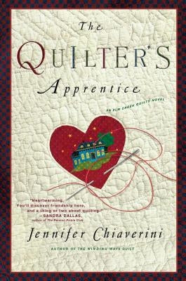 The Quilter's Apprentice: A Novelvolume 1 by Chiaverini, Jennifer