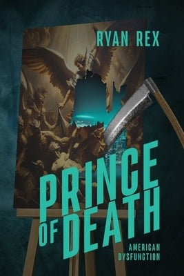 American Dysfunction: Prince of Death by Rex, Ryan