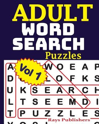 ADULT WORD SEARCH Puzzles Vol 1 by Rays Publishers