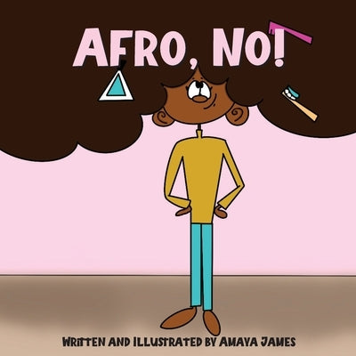 Afro, No! by James, Amaya