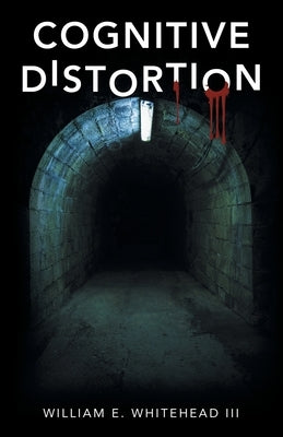 Cognitive Distortion by Whitehead, William E., III
