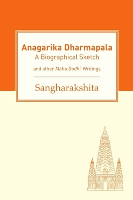 Anagarika Dharmapala by Sangharakshita