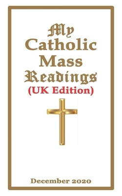 My Catholic Mass Readings (UK Edition): December 2020 by Publishing, Holy Cross