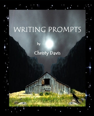 Writing Prompts by Davis, Christy