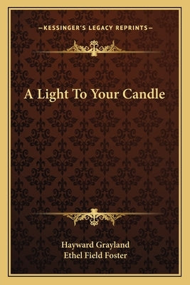 A Light To Your Candle by Grayland, Hayward