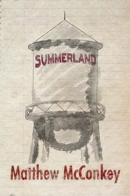 Summerland by McConkey, Matthew
