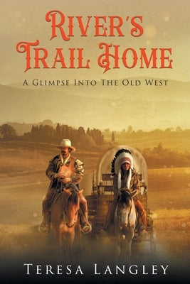 River's Trail Home by Langley, Teresa