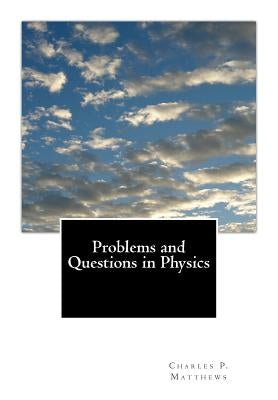 Problems and Questions in Physics by Shearer, John