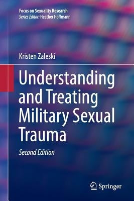 Understanding and Treating Military Sexual Trauma by Zaleski, Kristen