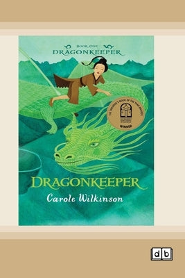 Dragonkeeper 1: Dragonkeeper (Dyslexia-Friendly Edition) by Wilkinson, Carole