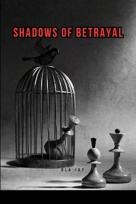 Shadows of Betrayal by Jay, Ola