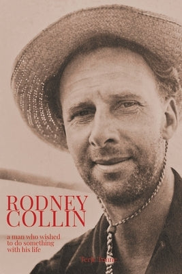 Rodney Collin: a man who wished to do something with his life by Tonne, Terje
