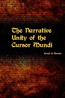 The Narrative Unity of the Cursor Mundi by Mardon, Ernest
