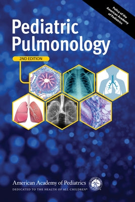 Pediatric Pulmonology by Section on Pediatric Pulmonology and Sle