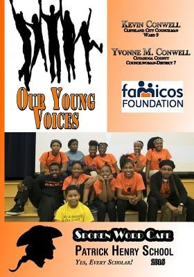 Our Young Voices: Spoken Word Cafe Patrick Henry School by Prosperity, Universal