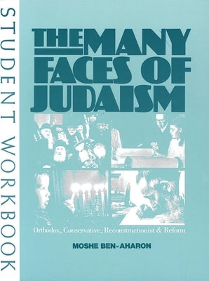 The Many Faces of Judaism - Workbook by House, Behrman