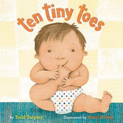 Ten Tiny Toes by Tarpley, Todd