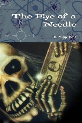 The Eye of a Needle by Botha, Phillip