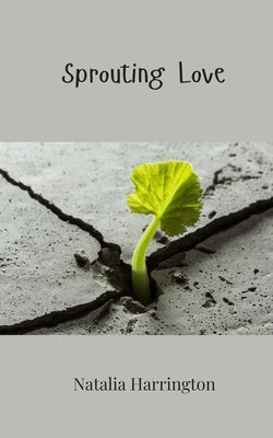 Sprouting Love by Harrington, Natalia