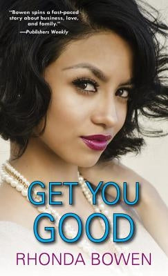 Get You Good by Bowen, Rhonda