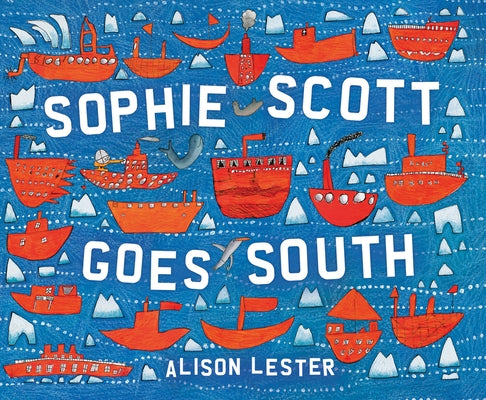 Sophie Scott Goes South by Lester, Alison