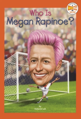 Who Is Megan Rapinoe? by Loh, Stefanie