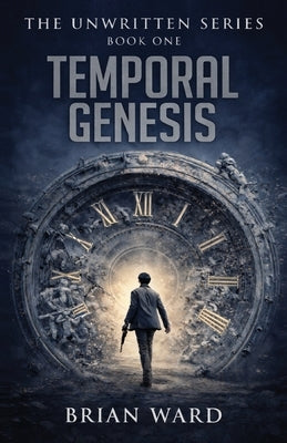 Temporal Genesis by Ward, Brian