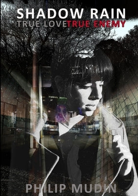 Shadow Rain 2, true love_true enemy by Mudin, Philip
