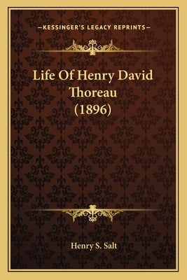 Life Of Henry David Thoreau (1896) by Salt, Henry S.